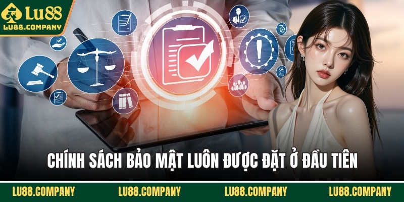 Chính sách bảo mật luôn được đặt ở đầu tiên